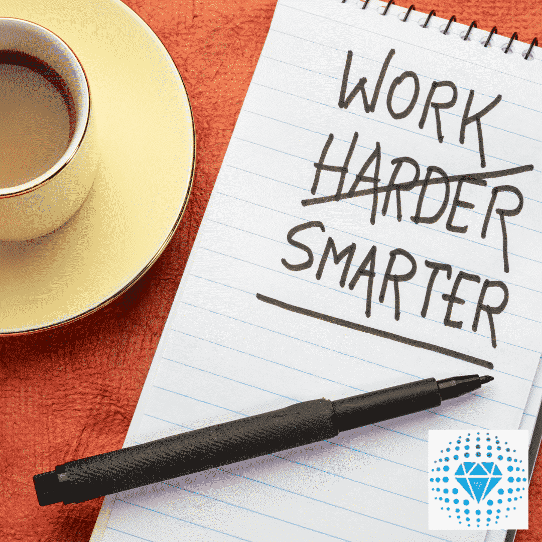 How Successful People Work Smarter, Not Harder - Blue Diamond Coach