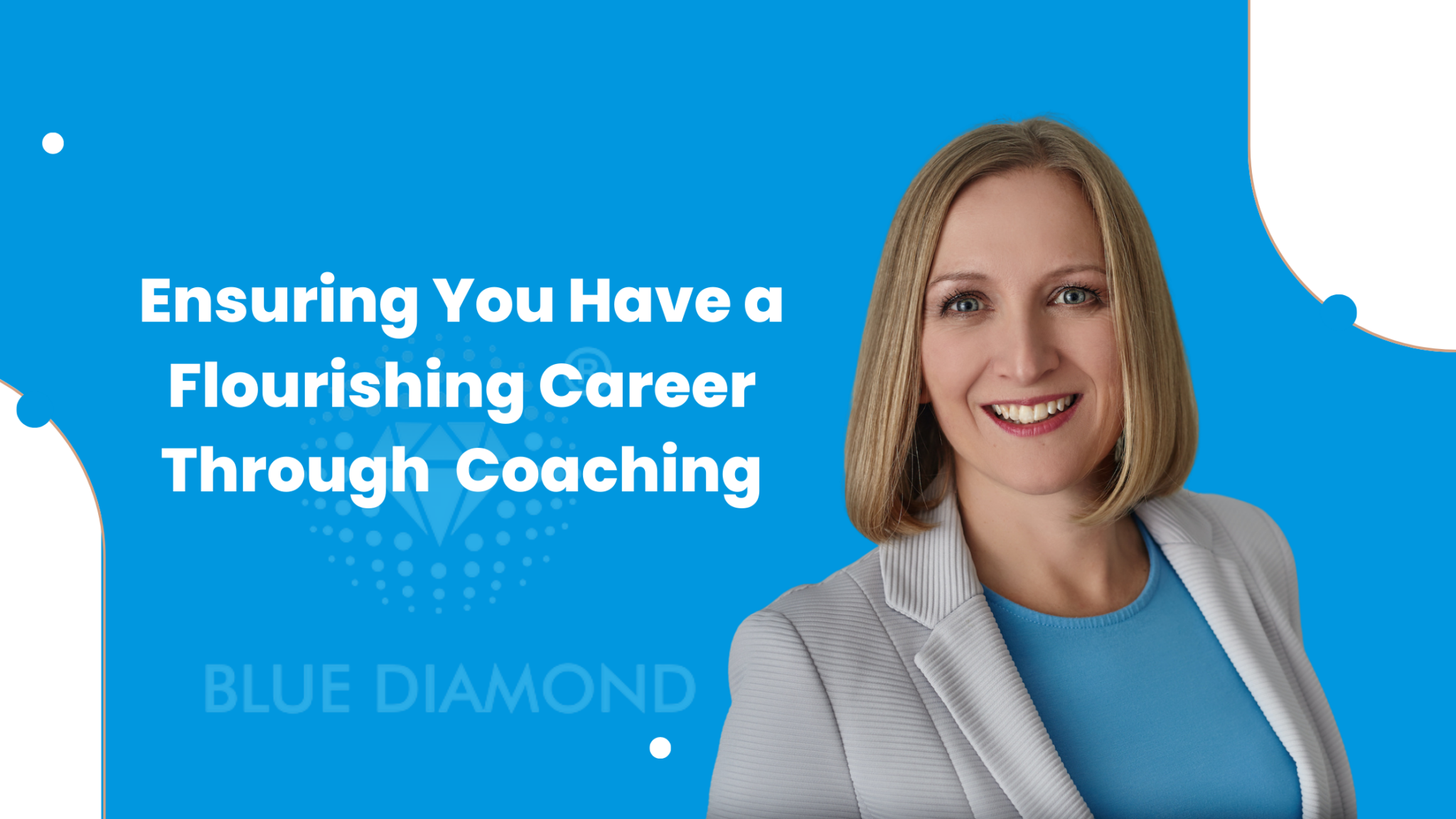 Career Coaching: Sure way to a Flourishing Career - Blue Diamond Coach